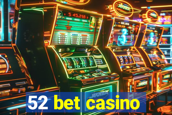 52 bet casino